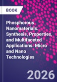 Phosphorous Nanomaterials. Synthesis, Properties, and Multifaceted Applications. Micro and Nano Technologies- Product Image