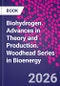 Biohydrogen. Advances in Theory and Production. Woodhead Series in Bioenergy - Product Image