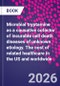 Microbial Tryptamine as a Causative Cofactor of Incurable Cell Death Diseases of Unknown Etiology. The Cost of Related Healthcare in the US and Worldwide - Product Image