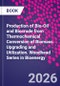 Production of Bio-Oil and Biocrude from Thermochemical Conversion of Biomass. Upgrading and Utilization. Woodhead Series in Bioenergy - Product Image
