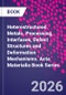 Heterostructured Metals. Processing, Interfaces, Defect Structures and Deformation Mechanisms. Acta Materialia Book Series - Product Image