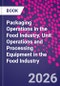 Packaging Operations in the Food Industry. Unit Operations and Processing Equipment in the Food Industry - Product Thumbnail Image