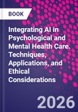 Integrating AI in Psychological and Mental Health Care. Techniques, Applications, and Ethical Considerations- Product Image