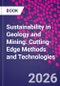 Sustainability in Geology and Mining. Cutting-Edge Methods and Technologies - Product Image