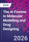 The AI Frontier in Molecular Modelling and Drug Designing - Product Thumbnail Image