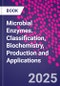 Microbial Enzymes. Classification, Biochemistry, Production and Applications - Product Thumbnail Image