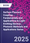 Surface Plasmon Coupling. Fundamentals and Applications to Light-Emitting Devices. Photonic Materials and Applications Series - Product Thumbnail Image