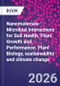 Nanomaterials-Microbial Interactions for Soil Health, Plant Growth, and Performance. Plant Biology, Sustainability, and Climate Change - Product Thumbnail Image
