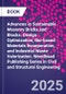 Advances in Sustainable Masonry Bricks and Blocks. Design Optimization, Bio-based Materials Incorporation, and Industrial Waste Valorization. Woodhead Publishing Series in Civil and Structural Engineering - Product Thumbnail Image