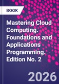 Mastering Cloud Computing. Foundations and Applications Programming. Edition No. 2- Product Image