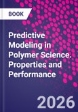 Predictive Modeling in Polymer Science. Properties and Performance- Product Image