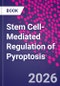 Stem Cell-Mediated Regulation of Pyroptosis - Product Thumbnail Image