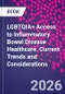 LGBTQIA+ Access to Inflammatory Bowel Disease Healthcare. Current Trends and Considerations - Product Thumbnail Image