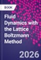 Fluid Dynamics with the Lattice Boltzmann Method - Product Image