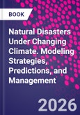 Natural Disasters Under Changing Climate. Modeling Strategies, Predictions, and Management- Product Image