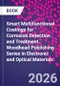 Smart Multifunctional Coatings for Corrosion Detection and Treatment. Woodhead Publishing Series in Electronic and Optical Materials - Product Image