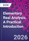 Elementary Real Analysis. A Practical Introduction - Product Thumbnail Image