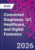 Connected Diagnoses. IoT, Healthcare, and Digital Forensics- Product Image