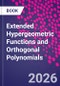 Extended Hypergeometric Functions and Orthogonal Polynomials - Product Thumbnail Image