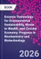 Enzyme Technology for Environmental Sustainability, Waste to Wealth, and Circular Economy. Progress in Biochemistry and Biotechnology - Product Image