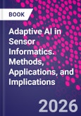 Adaptive AI in Sensor Informatics. Methods, Applications, and Implications- Product Image