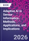 Adaptive AI in Sensor Informatics. Methods, Applications, and Implications - Product Thumbnail Image