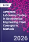 Advanced Laboratory Testing in Geotechnical Engineering. From Concepts to Methods - Product Image