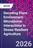 Decoding Plant-Environment-Microbiome Interactions in Stress-Resilient Agriculture- Product Image