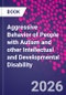 Aggressive Behavior of People with Autism and other Intellectual and Developmental Disability - Product Thumbnail Image
