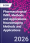 Pharmacological fMRI. Methods and Applications. Neuroimaging Methods and Applications - Product Image
