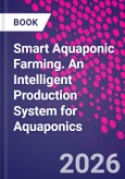 Smart Aquaponic Farming. An Intelligent Production System for Aquaponics- Product Image