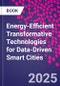 Energy-Efficient Transformative Technologies for Data-Driven Smart Cities - Product Thumbnail Image