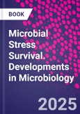 Microbial Stress Survival. Developments in Microbiology- Product Image