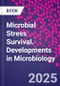 Microbial Stress Survival. Developments in Microbiology - Product Thumbnail Image