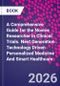 A Comprehensive Guide for the Novice Researcher in Clinical Trials. Next Generation Technology Driven Personalized Medicine And Smart Healthcare - Product Thumbnail Image