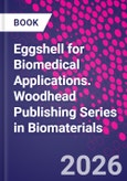 Eggshell for Biomedical Applications. Woodhead Publishing Series in Biomaterials- Product Image