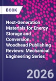 Next-Generation Materials for Energy Storage and Conversion. Woodhead Publishing Reviews: Mechanical Engineering Series- Product Image