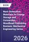 Next-Generation Materials for Energy Storage and Conversion. Woodhead Publishing Reviews: Mechanical Engineering Series - Product Image