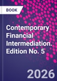 Contemporary Financial Intermediation. Edition No. 5- Product Image