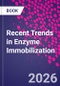 Recent Trends in Enzyme Immobilization - Product Thumbnail Image