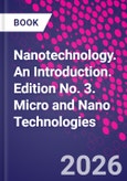 Nanotechnology. An Introduction. Edition No. 3. Micro and Nano Technologies- Product Image