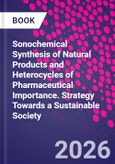 Sonochemical Synthesis of Natural Products and Heterocycles of Pharmaceutical Importance. Strategy Towards a Sustainable Society- Product Image