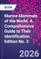 Marine Mammals of the World. A Comprehensive Guide to Their Identification. Edition No. 3 - Product Image