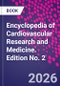 Encyclopedia of Cardiovascular Research and Medicine. Edition No. 2 - Product Thumbnail Image