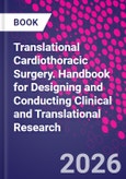 Translational Cardiothoracic Surgery. Handbook for Designing and Conducting Clinical and Translational Research- Product Image