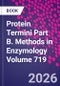 Protein Termini Part B. Methods in Enzymology Volume 719 - Product Thumbnail Image