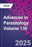 Advances in Parasitology. Volume 130- Product Image