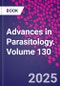 Advances in Parasitology. Volume 130 - Product Thumbnail Image