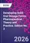 Developing Solid Oral Dosage Forms. Pharmaceutical Theory and Practice. Edition No. 3 - Product Thumbnail Image