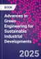 Advances in Green Engineering for Sustainable Industrial Developments - Product Thumbnail Image